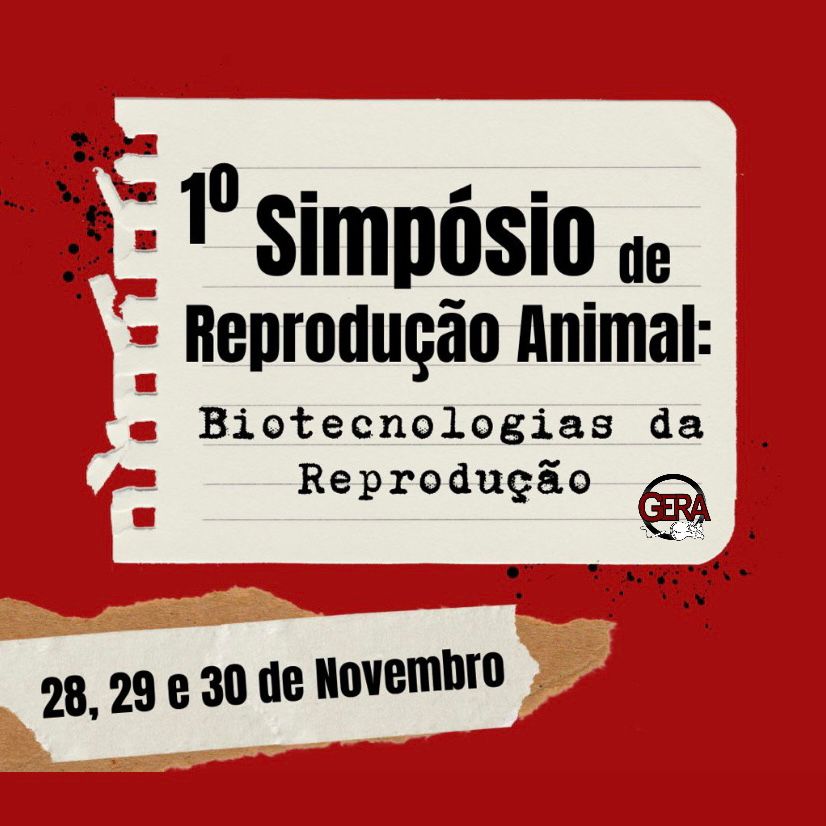 I SIMPÓSIO DE REPRODUÇÃO ANIMAL: BIOTECNOLOGIAS DA REPRODUÇÃO