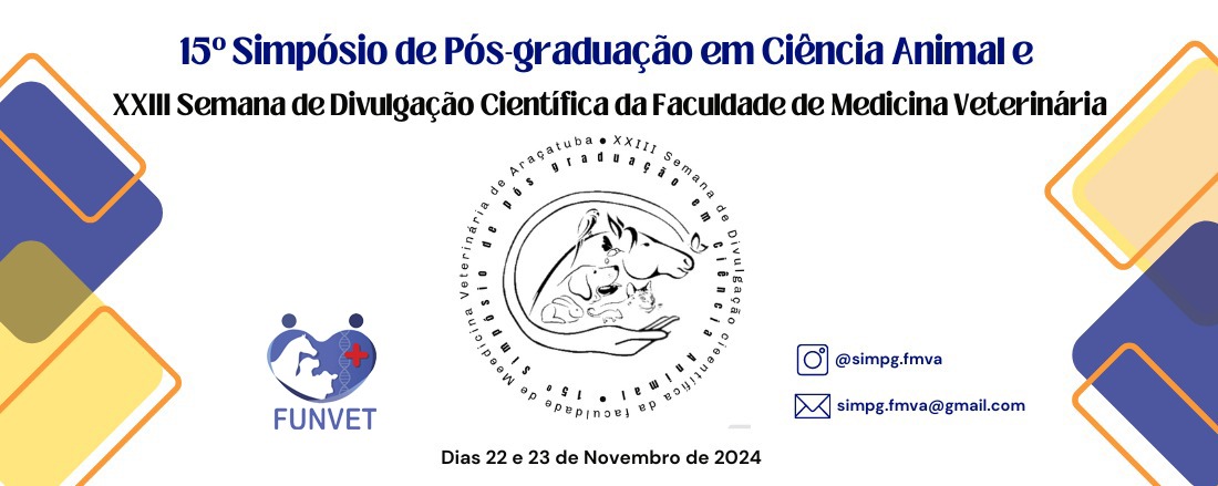 15ºSIMPÓSIO DE PÓS-GRADUAÇÃO EM CIÊNCIA ANIMAL E XXIII SEMANA DE DIVULGAÇÃO CIÊNTÍFICA DA FACULDADE DE MEDICINA VETERINÁRIA