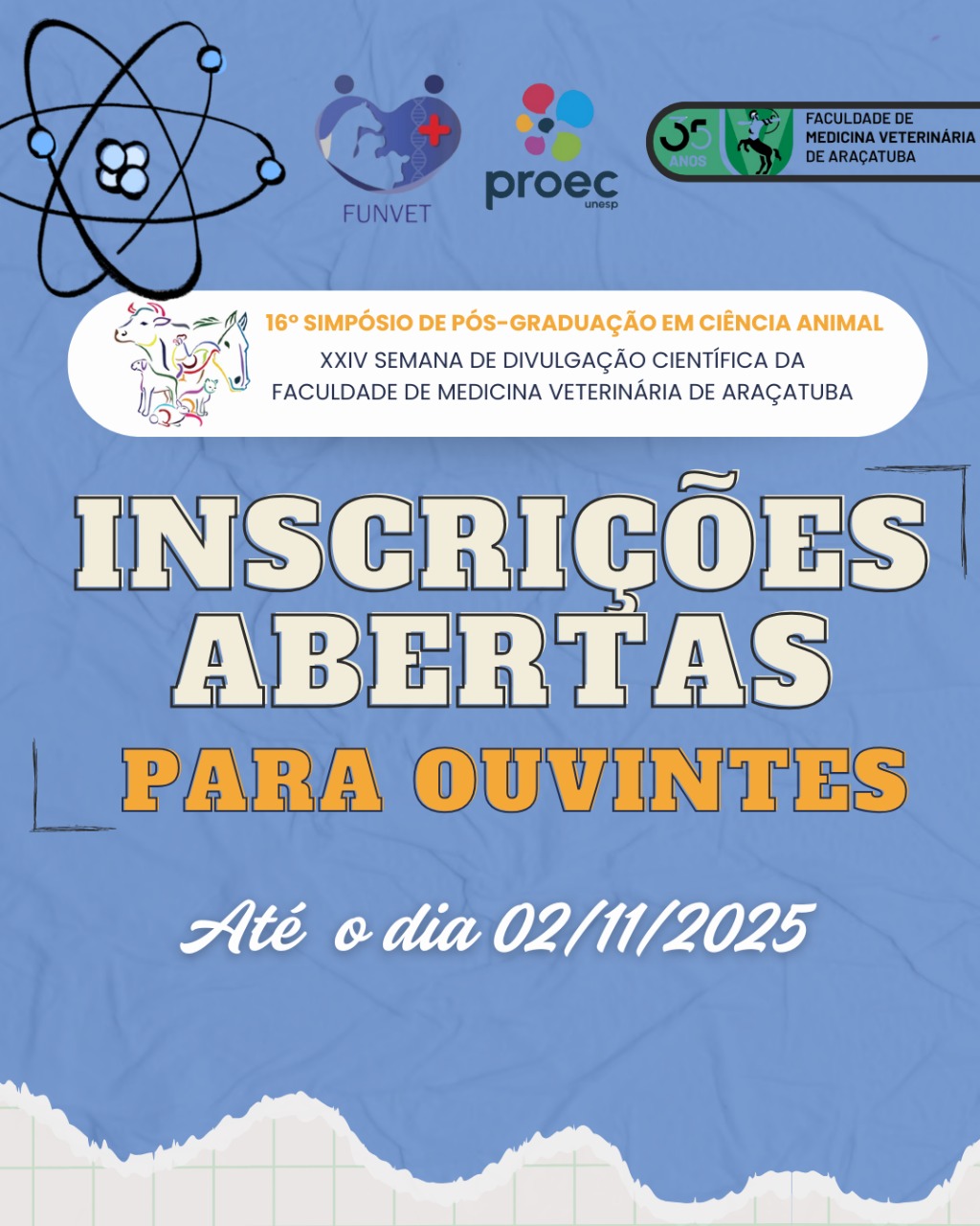 16° Simpósio de Pós-Graduação em Ciência Animal e XXIV Semana de divulgação Científica da Faculdade de Medicina Veterinária de Araçatuba(OUVINTES)