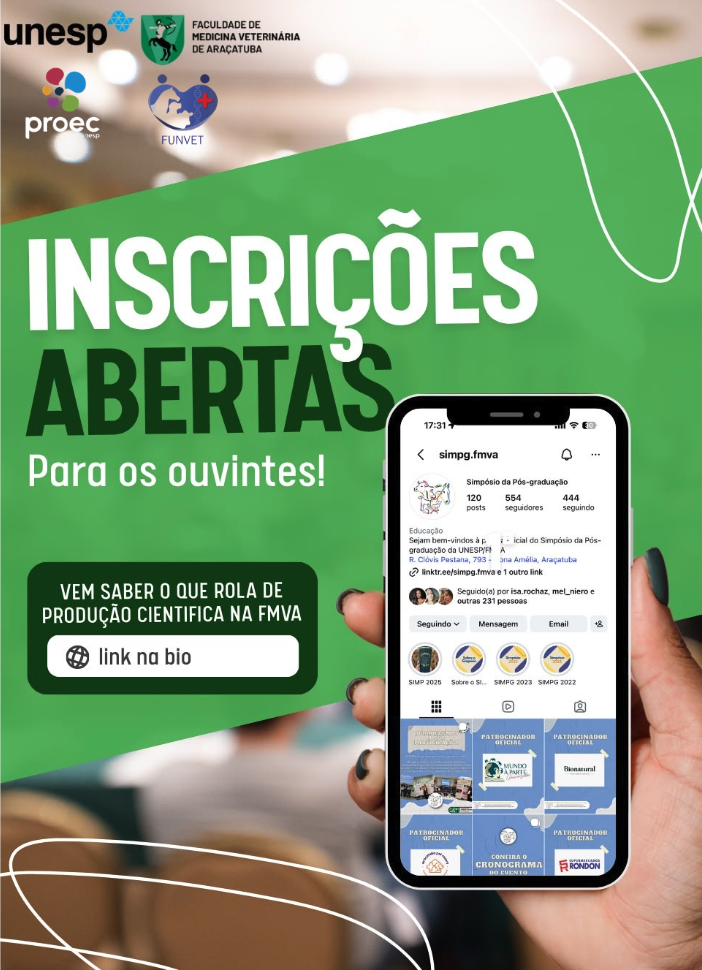17º Simpósio de Pós-graduação em Ciência Animal e a XXV Semana de Divulgação Cientifica da Faculdade de Medicina Veterinária de Araçatuba